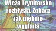Wieża Trynitarska rozbłysła.  Zobacz jak pięknie wygląda