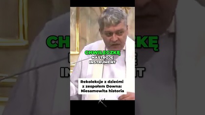 Rekolekcje z dziećmi z zespołem Downa Niesamowita historia #pawlukiewicz