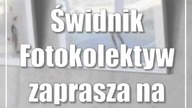 Świdnik: Fotokolektyw zaprasza na wystawę