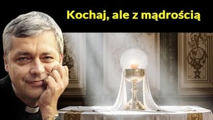 Kochaj, ale z mądrością #pawlukiewicz