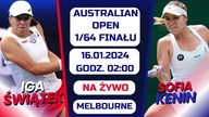 ŚWIĄTEK & KENIN - LIVE - 1/64 FINAŁU AUSTRALIAN OPEN - 16. 01. 2024r.