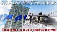 NA ŻYWO: Z lewej Unia, z prawej Rosja.  Tragedia polskiej geopolityki - Komentarz Tygodnia