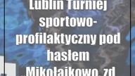 Lublin: Turniej sportowo-profilaktyczny pod hasłem Mikołajkowo, zdrowo i sportowo
