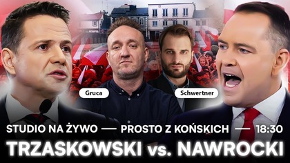 KOŃSKIE.  STUDIO I DEBATA TRZASKOWSKI VS NAWROCKI NA ŻYWO l GRUCA, SCHWERTNER