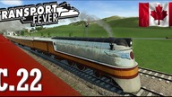 Transport Fever PL - #22 - Kanada pachnąca koleją  :)