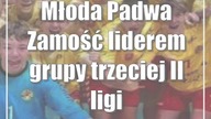 Młoda Padwa Zamość liderem grupy trzeciej II ligi