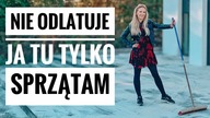 NIE ODLATUJĘ JA TU TYLKO SPRZĄTAM | DLM
