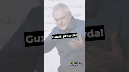  Guzik prawda! #PomyślDziś odc.  2544