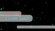 Break Express - Ocalić Świat