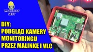 DIY - Podgląd kamery monitoringu przez Raspberry Pi i VLC