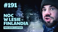 #191 Przez Świat na Fazie - Noc w lesie | LAPONIA, Finlandia