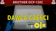 BROTHER DCP-150C - ... dawca części z OLX :)