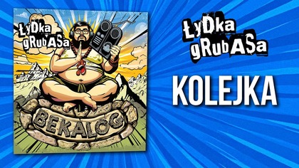 Łydka Grubasa - Kolejka | BEKALOG (2025)