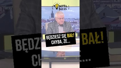  Będziesz się bał! Chyba, że...  #PomyślDziś odc.  2178