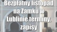 Bezpłatny listopad na Zamku w Lublinie (terminy, zapisy)