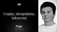 Czujny, skrupulatny, toksyczny.  Tragedia w Grabówce - #5NZ 132