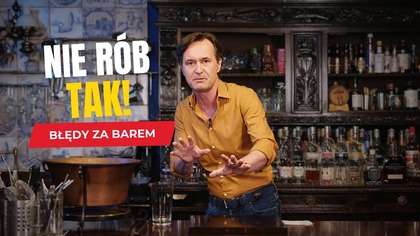 Jak być lepszym barmanem: błędy, które psują drinki