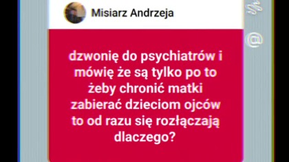 psychiatrzy to skorumpowani przestępcy niszczą ojców i chronią matki wariatki zdelegalizować