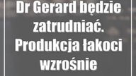 Dr Gerard będzie zatrudniać.  Produkcja łakoci wzrośnie
