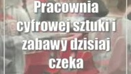 Pracownia cyfrowej sztuki i zabawy dzisiaj czeka na gości