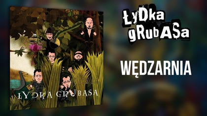 Łydka Grubasa - Wędzarnia (Bąż Woa, 2010)