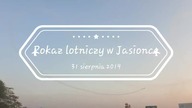 Pokaz w Jasionce - slajdy