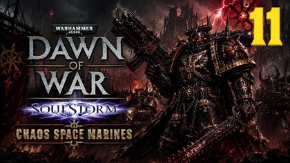 Warhammer 40,000: Dawn of War SoulStorm Chaos #11 (Gameplay PL, Zagrajmy)