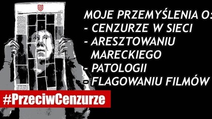 Inicjatywa #PrzeciwCenzurze | Patologia na YT | Flagowanie Filmów | Aresztowanie Mareckiego