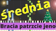  Bracia, patrzcie jeno - Piano Tutorial (średnia wersja) 