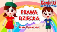 PRAWA DZIECKA bajka edukacyjna   prezentacja dla dzieci | Kamlotki