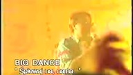 Big Dance - Śpiewaj na na na