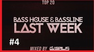 TOP 20   BASS HOUSE & BASSLINE LAST WEEK #4 Mixed By DJ Salis
