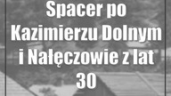 Spacer po Kazimierzu Dolnym i Nałęczowie z lat 30