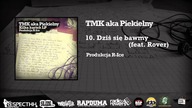 TMK aka Piekielny / R-Ice - 10.  Dziś się bawmy | feat Rover | KILKA KARTEK LP
