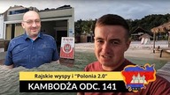 Kambodża - Rajskie wyspy i Polonia 2. 0 (odc.  141)