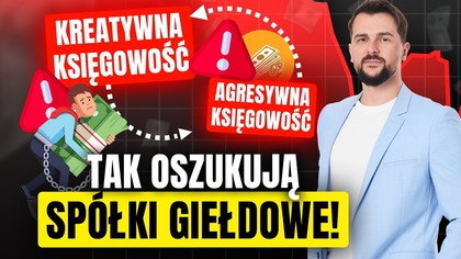 TAK SPÓŁKI OSZUKUJĄ INWESTORÓW!