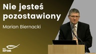 Nie jestes pozostawiony - Marian Biernacki - KECh Ruptawa