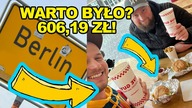 POJECHALIŚMY DO BERLINA NA BURGERA ZA 606,19 ZŁ!