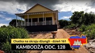 Kambodża - Chatka na skraju dżungli - dzień 161 (odc.  128)
