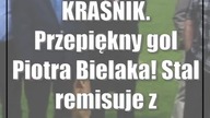 KRAŚNIK.  Przepiękny gol Piotra Bielaka! Stal remisuje z Motorem