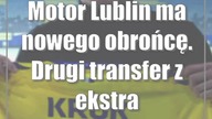 Motor Lublin ma nowego obrońcę.  Drugi transfer z ekstraklasy