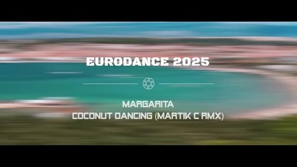 Margarita - Coconut Dancing (Martik C Rmx) 2025