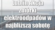 Lublin: Akcja zbiórki elektroodpadów w najbliższą sobotę (30 września)