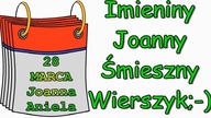 Śmieszne Wierszyki Na Imieniny Joanny 28 Marca Zabawne Wesołe Rymowanki Imieninowe PL