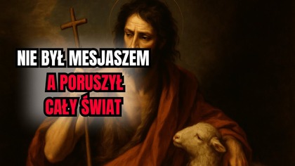 Jedyny święty, którego narodziny Kościół świętuje 