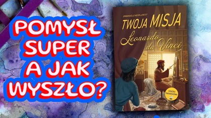 Twoja misja: Leonardo da Vinci | Czy cokolwiek cie nauczy? 