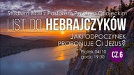 Jaki odpoczynek proponuje Ci Jezus? - List do Hebrajczyków cz. 6, Pastor Paweł Chojecki, 2019. 10. 04