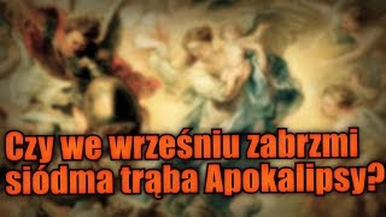 Oblicza Końca świata W świetle Fragmentów Apokalipsy świętego Jana Czy wizja z Apokalipsy świętego Jana spełni się 23 września? - CDA