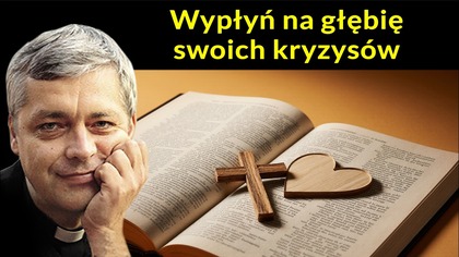 Wypłyń na głębię swoich kryzysów