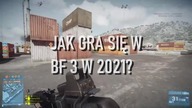 BATTLEFIELD 3 W 2021 - CZY DAJE RADĘ?